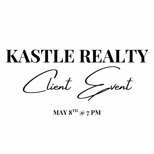 Kastle Realty Event - May 8th